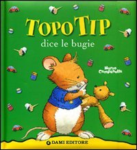 Topo Tip dice le bugie