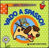 Vado a spasso! Libro passeggino