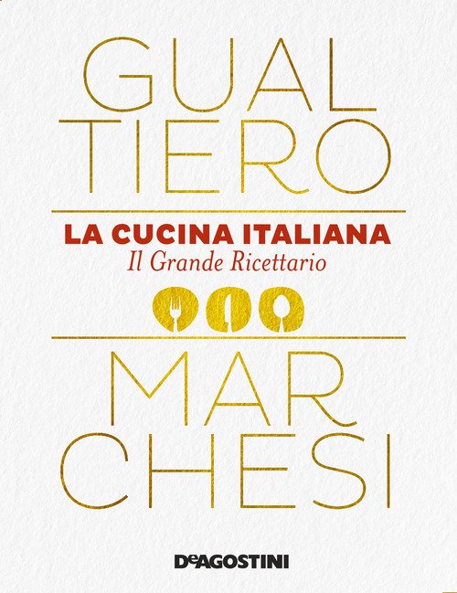La cucina italiana. Il grande ricettario