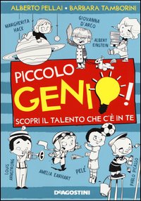 Piccolo genio! Scopri il talento che c'è in te