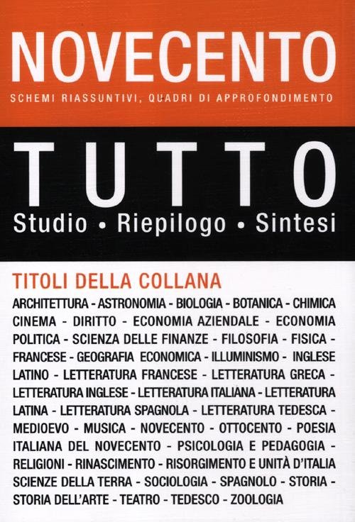 Tutto Novecento. Schemi riassuntivi, quadri di approfondimento