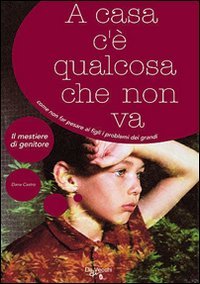 A casa c'è qualcosa che non va