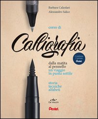 Corso di calligrafia. Dalla matita al pennello. Un viaggio in punta sottile