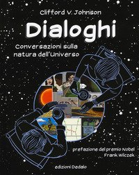 Dialoghi. Conversazioni sulla natura dell'universo