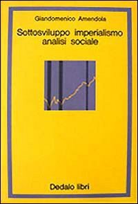 Sottosviluppo, imperialismo, analisi sociale