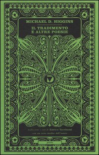 Il tradimento e altre poesie scelte. Testo inglese a fronte