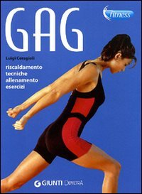 Gag. Riscaldmento, tecniche, allenamento, esercizi