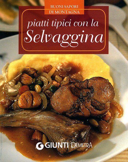 Piatti tipici con la selvaggina