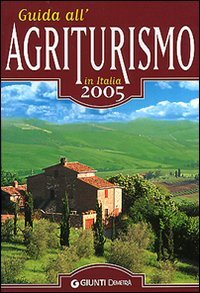 ## V.e. ## 2005 Guida All`agriturismo In Ital