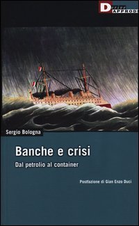 Banche e crisi. Dal petrolio al container