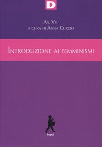 Introduzione ai femminismi. Genere, razza, classe, riproduzione: dal marxismo al queer