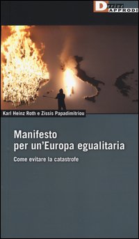Manifesto per un'Europa egualitaria. Come evitare la catastrofe