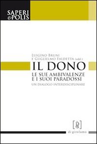 Il dono. Le sue ambivalenze e i suoi paradossi. Un dialogo interdisciplinare