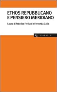 Ethos repubblicano e pensiero meridiano