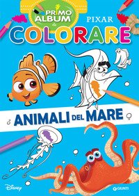 Animali del mare. Pixar. Primo album da colorare
