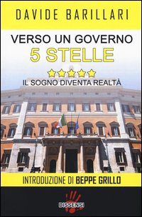 Verso un governo a 5 stelle. Il sogno diventa realtà