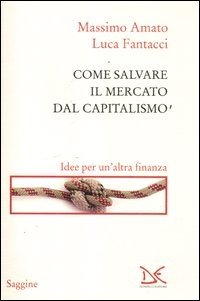 Come salvare il mercato dal capitalismo