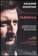 Fabbrica. Racconto teatrale in forma di lettera. Con CD Audio