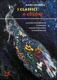 I classici a colori: Favole a colori­Il Paradiso a colori. Il libro della Genesi­Le mille e una notte a colori­Il flauto magico a colori