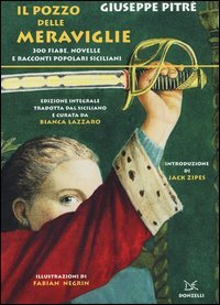 Il pozzo delle meraviglie. 300 fiabe per tutti