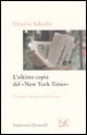 L'ultima copia del «New York Times». Il futuro dei giornali di carta