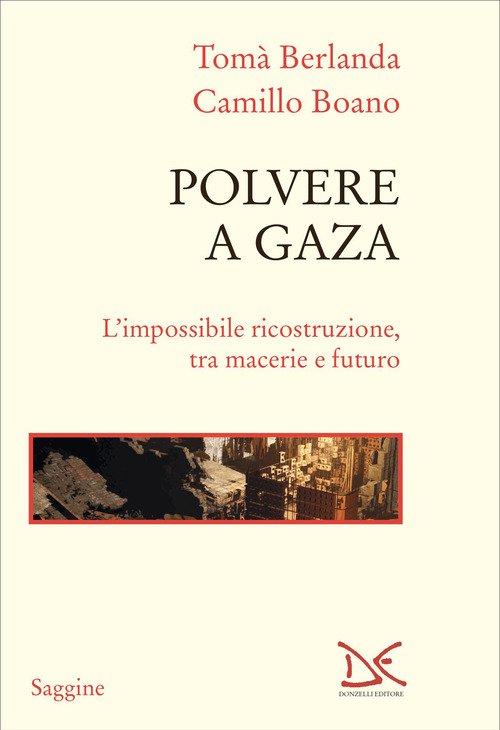 Polvere a Gaza. L'impossibile ricostruzione, tra macerie e futuro