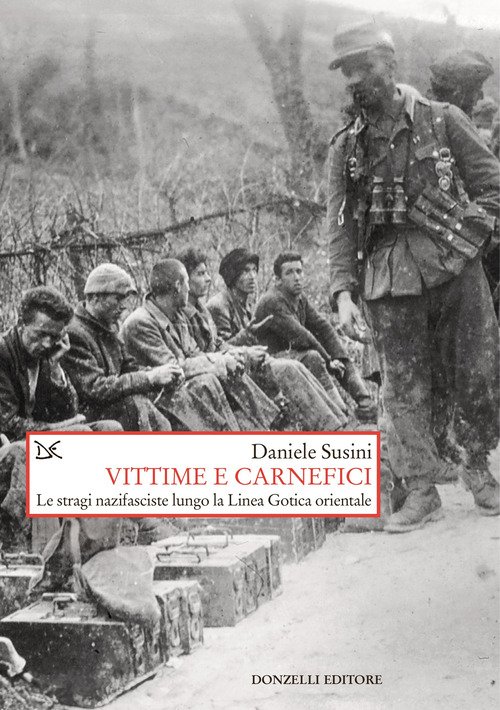 Vittime e carnefici. Le stragi nazifasciste lungo la Linea Gotica orientale