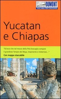Yucatan e Chiapas