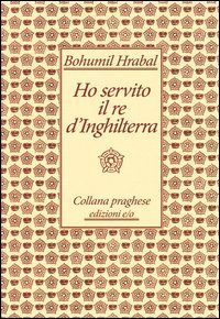 Ho servito il re d'Inghilterra