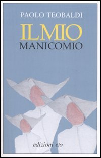 Il mio manicomio