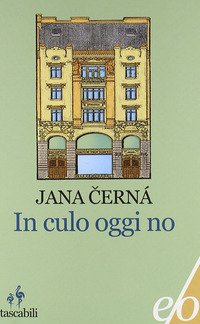 In culo oggi no