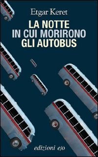 La notte in cui morirono gli autobus