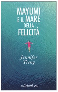 Mayumi e il mare della felicità