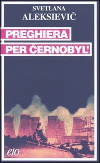 Preghiera per Cernobyl'