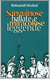 Sanguinose ballate e miracolose leggende