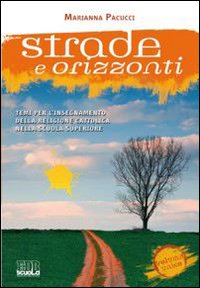 Strade E Orizzonti. Temi Per L`insegnamento D