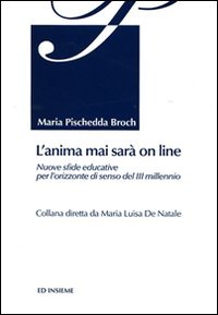 L'anima mai sarà on line