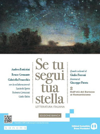 Se Tu Segui Tua Stella. Ediz. Bianca. Per Le Scuole Superiori. Con E-book. Con Espansione Online...