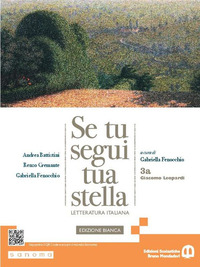 Se Tu Segui Tua Stella. Ediz. Bianca. Per Le Scuole Superiori. Con E-book. Con Espansione Online...