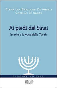 Ai piedi del Sinai. Israele e la voce della Torah