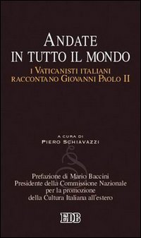 Andate in tutto il mondo