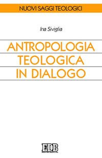 Antropologia teologica in dialogo