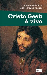 Cristo Gesù è vivo