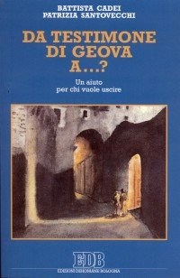 Da Testimone di Geova a