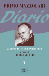 Diario (25 aprile 1945-31 dicembre 1950)