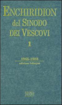 Enchiridion del sinodo dei vescovi. Ediz. bilingue. Vol. 1: 1965-1988.
