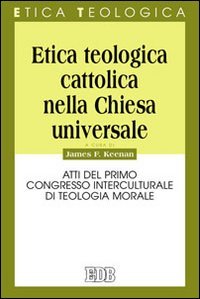 Etica teologica cattolica nella Chiesa universale