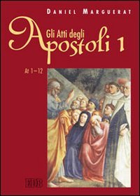 Gli Atti degli apostoli. Vol. 1: Atti 1-12.