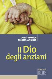 Il Dio degli anziani