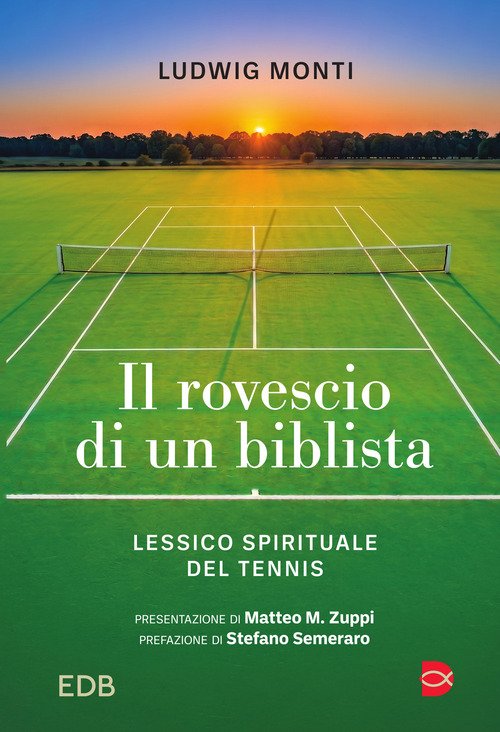 Il rovescio di un biblista. Lessico spirituale del tennis